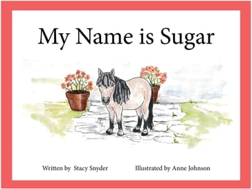 My name is Sugar - Stacy Snyder