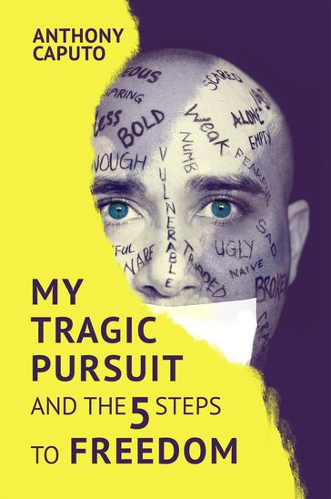 My tragic pursuit - Anthony Caputo