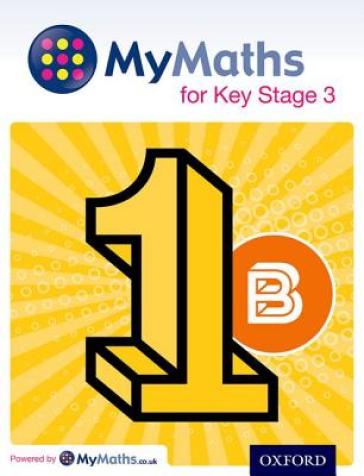 MyMaths for Key Stage 3: Student Book 1B - David Capewell - Derek Huby - Michael Heylings - Ray Allan