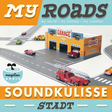 MyRoads - Soundkulisse Stadt - Magellan Verlag