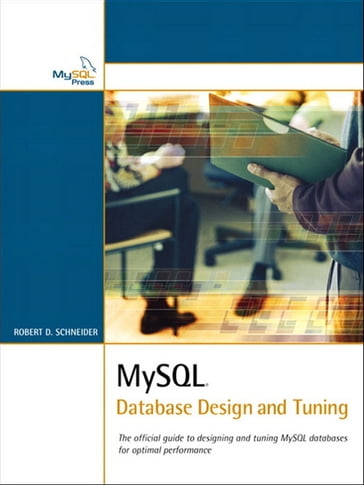 MySQL Database Design and Tuning - Robert Schneider