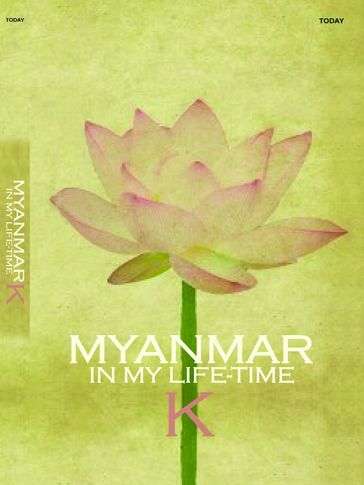 Myanmar In My Life-Time