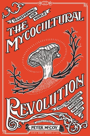 Mycocultural Revolution, The - Peter Mccoy