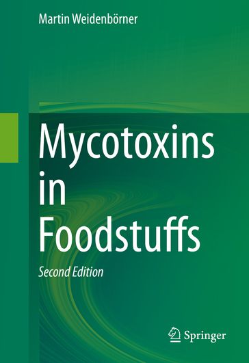 Mycotoxins in Foodstuffs - Martin Weidenborner