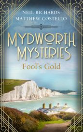 Mydworth Mysteries - Fool s Gold