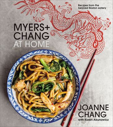 Myers+Chang at Home - Joanne Chang - Karen Akunowicz