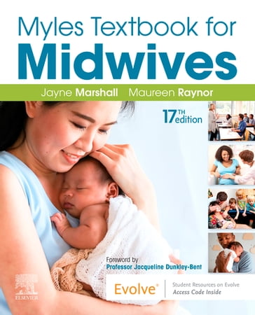 Myles' Textbook for Midwives E-Book - FRCM  PFHEA  PhD  MA  PGCEA  ADM  RM  RN Jayne E. Marshall - MA PGCEA ADM RMN RN RM Maureen D. Raynor