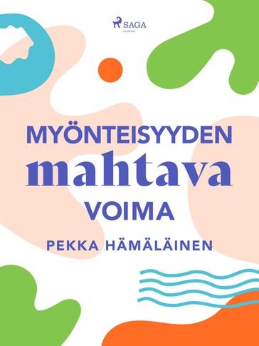 Myönteisyyden mahtava voima - Pekka Hamalainen