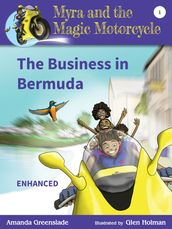 Myra and the Magic Motorcycle Book 1: The Business in Bermuda