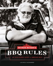 Myron Mixon s BBQ Rules