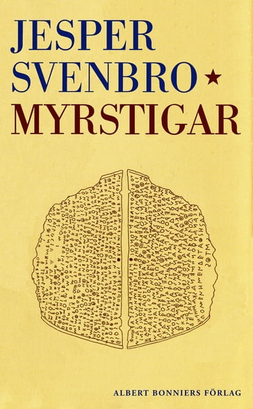 Myrstigar : figurer för skrift och läsning i antikens Grekland - Jesper Svenbro