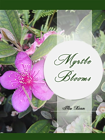 Myrtle Blooms - Babel Novel - Mo Xian