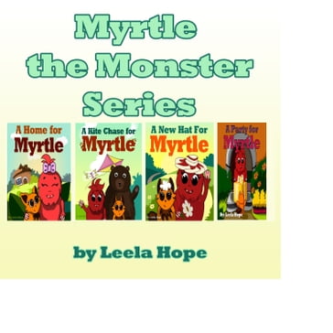 Myrtle the Monster Series - Leela Hope