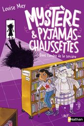 Mystère et Pyjamas-Chaussettes - tome 4: Dans l ombre de la sorcière