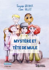 Mystère et tête de mule