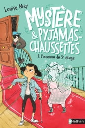 Mystère & pyjamas-chaussettes - tome 1 - L inconnu du 5e étage