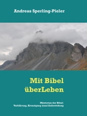 Mysterien der Bibel: Verklärung, Kreuzigung und Auferstehung