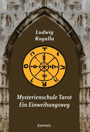 Mysterienschule Tarot - Ludwig Rogalla