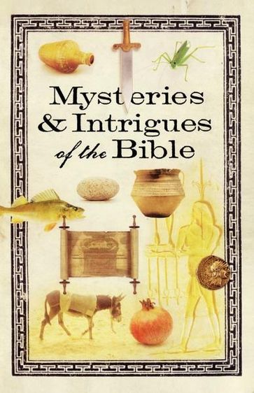 Mysteries & Intrigues of the Bible - Howard Books