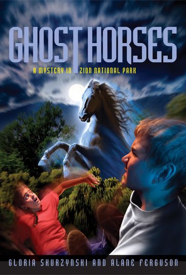 Mysteries In Our National Parks: Ghost Horses - Alane Ferguson - Gloria Skurzynski