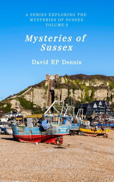 Mysteries of Sussex - David EP Dennis