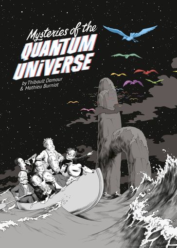 Mysteries of the Quantum Universe - Mathieu Burniat - Thibault Damour