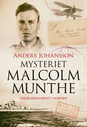 Mysteriet Malcolm Munthe - Churchills agent i Norden