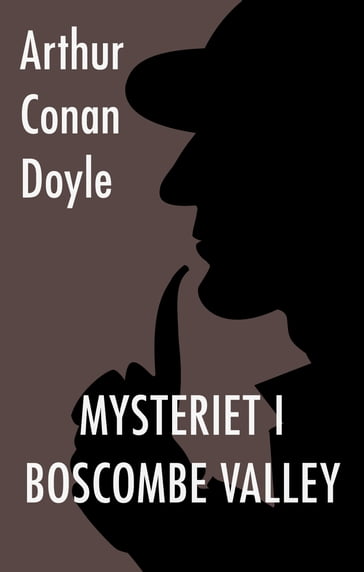 Mysteriet i Boscombe Valley - Arthur Conan Doyle