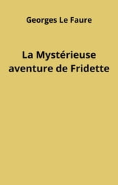 La Mystérieuse aventure de Fridette