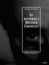 Le Mystérieux Docteur Cornélius, épisodes 13 et 14