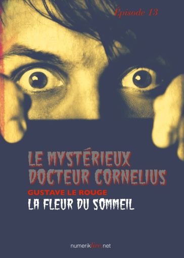 Le Mystérieux Docteur Cornélius, épisode 13 - Gustave Le Rouge