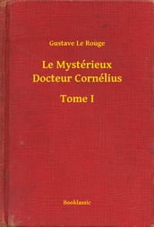 Le Mystérieux Docteur Cornélius - Tome I