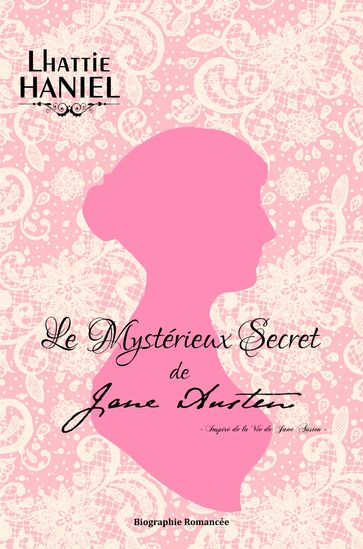 Le Mystérieux Secret de Jane Austen - Lhattie HANIEL