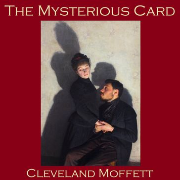 Mysterious Card, The - Cleveland Moffett