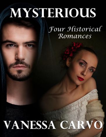 Mysterious: Four Historical Romances - Vanessa Carvo