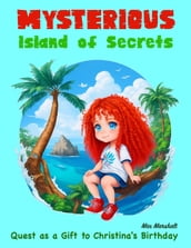 Mysterious Island of Secrets: Quest as a Gift to Christina s Birthday