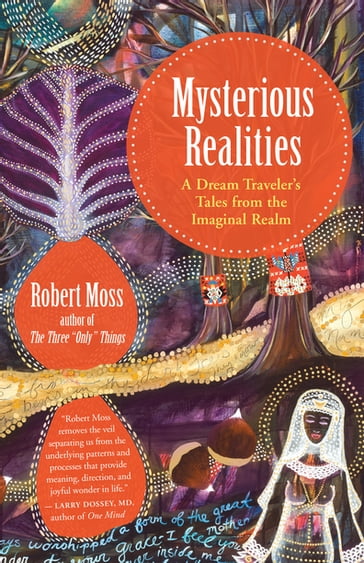 Mysterious Realities - Robert Moss