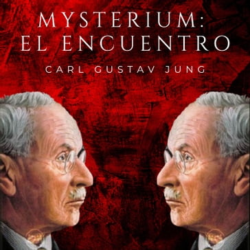 Mysterium: El encuentro - Carl Gustav Jung