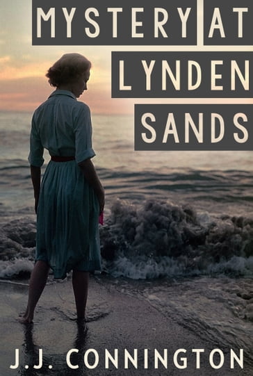 Mystery At Lynden Sands - J. J. Connington