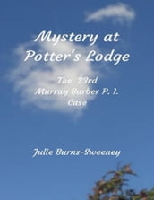 Mystery At Potter s Lodge: The 23rd Murray Barber P I Case