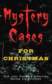 Mystery Cases For Christmas  Test your Power of Deduction During the Holidays