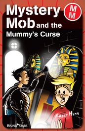 Mystery Mob and the Mummy s Curse