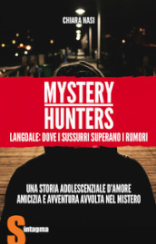 Mystery hunters. Langdale: dove i sussurri superano i rumori
