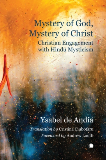 Mystery of God, Mystery of Christ : Christian Engagement with Hindu Mysticism - Ysabel de Andia