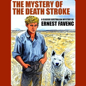 Mystery of the Death Stroke, The - Ernest Favenc