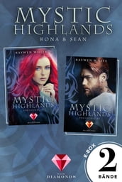 Mystic Highlands: Band 1-2 der Fantasy-Reihe im Sammelband (Die Geschichte von Rona & Sean)