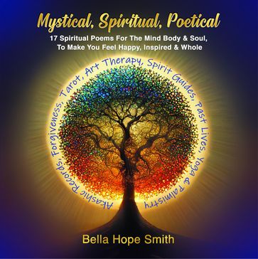 Mystical, Spiritual, Poetical - Bella Hope Smith