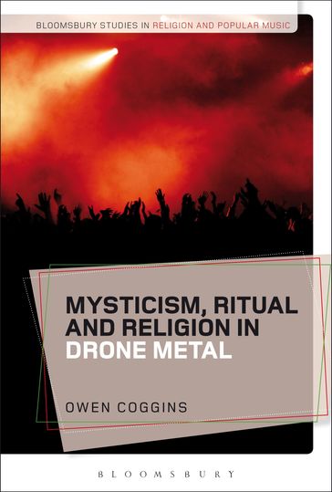 Mysticism, Ritual and Religion in Drone Metal - Owen Coggins