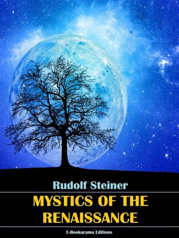 Mystics of the Renaissance - Rudolf Steiner