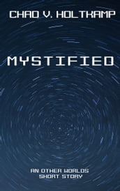 Mystified